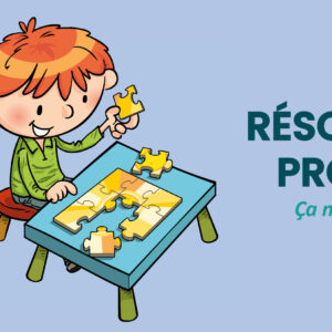 Les-actions-pour-grandir—résoudre-des-problèmes Les-actions-pour-grandir—résoudre-des-problèmes